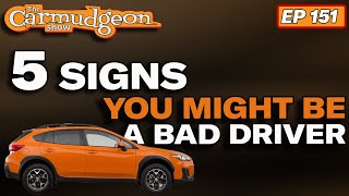 Signs You Might Be A Bad Driver — The Carmudgeon Show w Jason Cammisa amp Derek TamScott — Ep 151 [upl. by Iknarf]