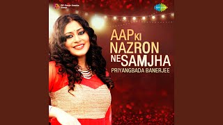 Aap Ki Nazron Ne Samjha [upl. by Eeram812]