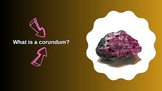 What is a corundum [upl. by Landel]