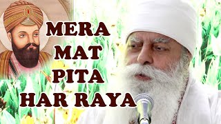 MERA MAT PITA HAR RAYA Best Kirtan Bhai Chamanjit Singh Ji Lal [upl. by Nilhtac]