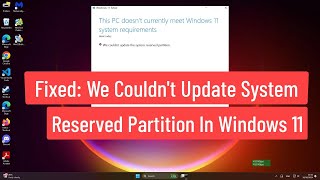 Fixed We couldn’t update system reserved partition in Windows 11 [upl. by Hagen556]