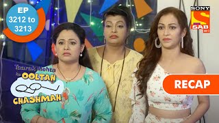 Taarak Mehta Ka Ooltah Chashmah  तारक मेहता  Ep 3212 amp Ep 3213  RECAP [upl. by Htebaile410]