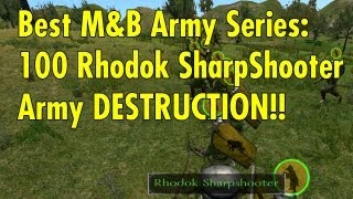 100 Rhodok Sharpshooter Army  Best MB Army Series [upl. by Nivej412]