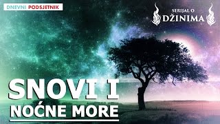 Snovi i noćne more ᴴᴰ┇Serijal o džinima┇Dnevni podsjetnik [upl. by Lowrie]