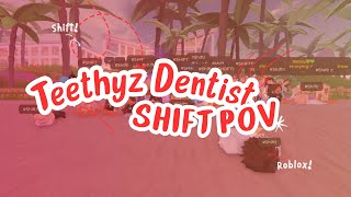 Shift HOST  TEETHYZ dentist ROBLOX [upl. by Buine]