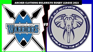 MATABELELAND WARRIORS vs OLD MILTONIANS RUGBY  Rugby Finals 2023 [upl. by Fagen]