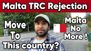 Malta TRC Rejection  Move to this Country  Work Permit  2 years Residency in this country [upl. by Deroo]