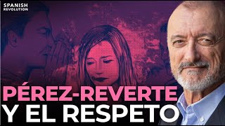 PérezReverte y su extraña concepción del respeto [upl. by Roarke232]