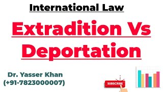 Extradition Vs Deportation [upl. by Relda]