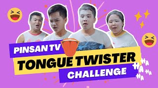 TONGUE TWISTER  PINSAN TV [upl. by Nnylrac]