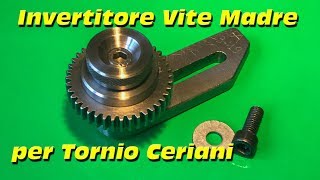 Invertitore Vite Madre per Tornio Ceriani 064 [upl. by Holton]