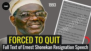 Forced to Resign by Gen Sani Abacha  Full Text of Shonekans Resignation Speech [upl. by Marcellus]