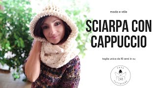 TUTORIAL Sciarpa con cappuccio taglia unicabufanda con capucha a crochetlafatatuttofare [upl. by Llerrod]