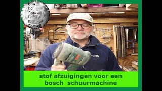 Stof aanzuiging maken voor een bosch schuurmachine [upl. by Nassah]