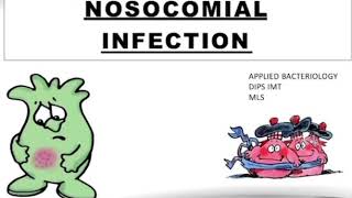 PART 1  Nosocomial InfectionApplied bacteriologyBscMLS3DIPS IMT Audio Presentation Lecture [upl. by Corrie872]