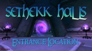 WoW Sethekk Halls Entrance Location [upl. by Tapes]