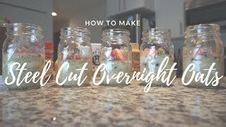 STEEL CUT OVERNIGHT OATMEAL I Meal Prep 2018 [upl. by Anirbus912]