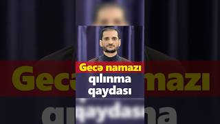 Gecə namazının qılınma qaydası  Seyyid Elman [upl. by Alet]