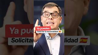 YA PUEDES Solicitar la nacionalidad 🇪🇦 [upl. by Arianna]