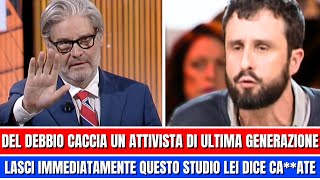 DEL DEBBIO LITIGA PESANTEMENTE CON LATTIVISTA ARROGANTE DI ULTIMA GENERAZIONE [upl. by Yvonne696]