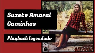 Suzete Amaral Caminhos playback legendado [upl. by Borries829]