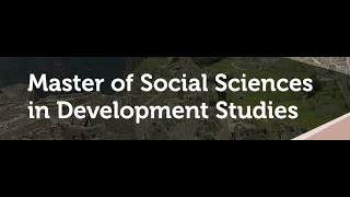 Master of Social Sciences in Development Studies MSSDS [upl. by Esinwahs]