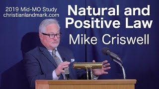 Mike Criswell  Natural and Positive Law [upl. by Aenotna623]