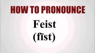 How To Pronounce Feist [upl. by Yoc262]