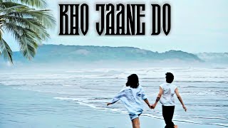 Kho Jaane Do  Original music video  trending kjd avadhmehta [upl. by Manson]