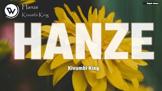 Kivumbi King  HANZE Official Music Lyrics [upl. by Balf]