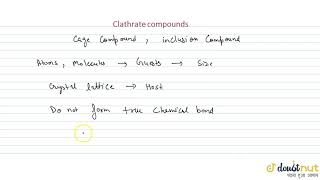 CLATHRATE COMPOUNDS [upl. by Annaujat]