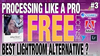 Photo Processing Like a Pro  Adobe Lightroom CC amp 6 Alternative Corel AfterShot Free [upl. by Munsey]