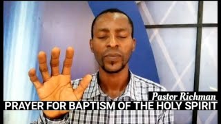 This Prayer For Baptism Of The Holy Spirit Will Get You Baptized pastorrichmanofficial [upl. by Younglove]