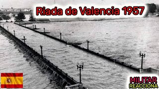 67 AÑOS DE LA RIADA DE VALENCIA 1957 [upl. by Sletten]