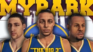 NBA 2K15 MyPARK THE BIG 3  Golden State Warriors  THE DEMIGODS [upl. by Corene]