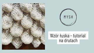 Wzór łuska  instrukcja na drutach tutorial [upl. by Sammie]