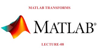 MATLAB Laplace Transforms  Fourier Transforms FFT  Lecture 08  MATLAB Advanced  R2018a [upl. by Hsinam]