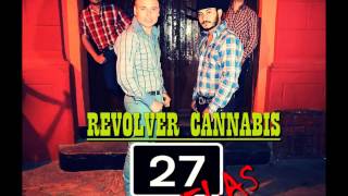 Revolver Cannabis  27 Velas Estudio 2013 [upl. by Starkey92]