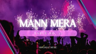 Mann Mera  Gajendra Verma  Table No 21  Cover By Mugdha [upl. by Margret]