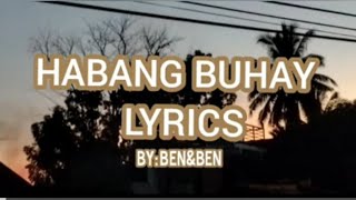 HABANG BUHAY LYRICSBENampBEN [upl. by Nylirrehs119]