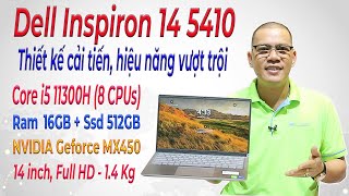 Dell Inspiron 5410 Core i5 11300H Geforce MX450  Thiết kế cải tiến hiệu năng vượt trội [upl. by Alvin]