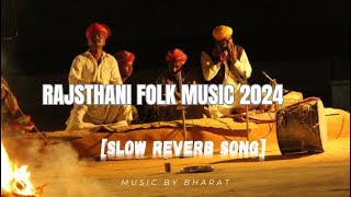 Rajasthani Folk 2024 Lofi song  slowedreverb  Bharat Music slowedandreverb lofi song [upl. by Ardel]