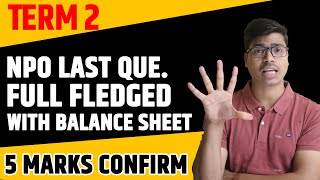 NPO Full fledged Question with Balance sheet  Term 2 Accounts  5 Marks Confirmed Sunil panda [upl. by Renruojos]