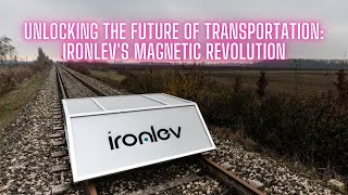 Unlocking the Future of Transportation IronLevs Magnetic Revolution [upl. by Oinotnaocram346]