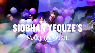 Siobhan Yeouzes Make A Wish [upl. by Garfield]