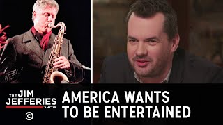 All America Wants Is the Most Entertaining Candidate  The Jim Jefferies Show [upl. by Kolodgie587]