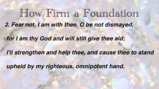 How Firm a Foundation United Methodist Hymnal 529 [upl. by Sontag]