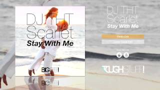 DJ THT meets Scarlet  Stay With Me Radio Edit [upl. by Almeria34]