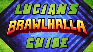 Lucians Brawlhalla Guide  Tips Tricks and Strategies for Success [upl. by Carthy]