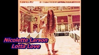 Nicolette Larson  Lotta Love Extended Version [upl. by Adamik]